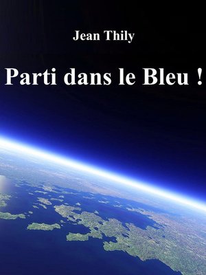 cover image of Parti dans le bleu!